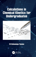 Calculations in Chemical Kinetics for Undergraduates