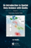 An Introduction to Spatial Data Science with Geoda: Volume 1: Exploring Spatial Data