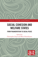 Social Cohesion and Welfare States: From Fragmentation to Social Peace