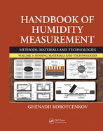Handbook of Humidity Measurement, Volume. 3: Sensing Materials and Technologies