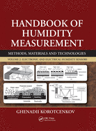 Handbook of Humidity Measurement, Volume. 2: Electronic and Electrical Humidity Sensors