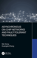 Asynchronous on-Chip Networks and Fault-Tolerant Techniques