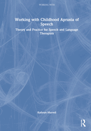 Working With Childhood Apraxia of Speech