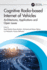 Cognitive Radio-Based Internet of Vehicles: Architectures, Applications and Open Issues