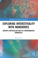 Exploring Interstitiality With Mangroves