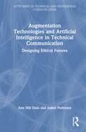 Augmentation Technologies and Artificial Intelligence in Technical Communication