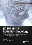 3d Printing in Radiation Oncology