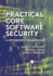 Practical Core Software Security (Contemporary Issues in Social Science Research)