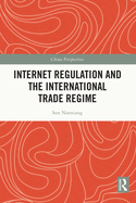 Internet Regulation and the International Trade Regime