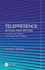 Telepresence: Actual and Virtual: Promises and Perils of Converging New Realities