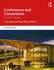 Conferences and Conventions: a Global Industry (Events Management)