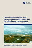 Green Communication With Field-Programmable Gate Array for Sustainable Development