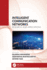 Intelligent Communication Networks: Research and Applications