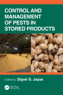 Control and Management of Pests in Stored Products