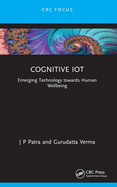 Cognitive IoT: Emerging Technology towards Human Wellbeing