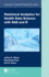 Statistical Analytics for Health Data Science With Sas and R