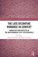 The Late Byzantine Romance in Context