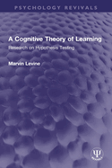 A Cognitive Theory of Learning: Research on Hypothesis Testing