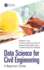 Data Science for Civil Engineering a Beginners Guide (Hb 2023)