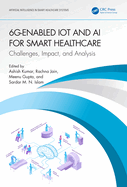 6g-Enabled Iot and Ai for Smart Healthcare