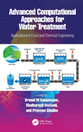 Advanced Computational Approaches for Water Treatment Applications in Food and Chemical Engineering (Pb 2025)