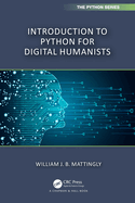 Introduction to Python for Digital Humanists (Pb 2023)