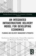 An Integrated Infrastructure Delivery Model for Developing Economies