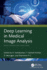 Deep Learning in Medical Image Analysis: Recent Advances and Future Trends