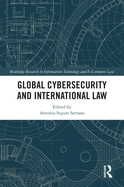 Global Cybersecurity and International Law