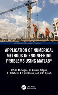 Application of Numerical Methods in Engineering Problems Using Matlab� (Emerging Materials and Technologies)
