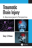 Traumatic Brain Injury a Neurosurgeons Perspective (Pb 2023)