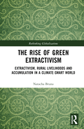 The Rise of Green Extractivism