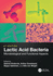 Lactic Acid Bacteria: Microbiological and Functional Aspects
