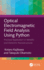 Optical Electromagnetic Field Analysis Using Python Practical Application in Metallic and Dielectric Nanostructures (Hb 2025)