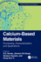 Calcium-Based Materials: Processing, Characterization, and Applications