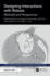Designing Interactions With Robots