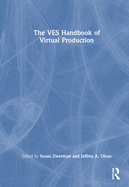 The Ves Handbook of Virtual Production
