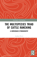 The Multispecies Triad of Cattle Ranching