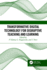 Transformative Digital Technology for Disruptive Teaching and Learning
