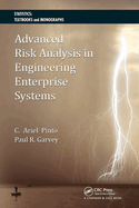 Advanced Risk Analysis in Engineering Enterprise Systems (Statistics: a Series of Textbooks and Monographs)