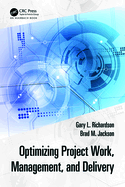 Optimizing Project Work, Management, and Delivery