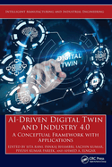AI-Driven Digital Twin and Industry 4.0: A Conceptual Framework with Applications