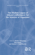 The Modern Legacy of Gibson's Affordances for the Sciences of Organisms