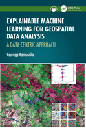Explainable Machine Learning for Geospatial Data Analysis: A Data-Centric Approach