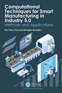 Computational Techniques for Smart Manufacturing in Industry 5.0