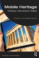 Mobile Heritage (Key Issues in Cultural Heritage)