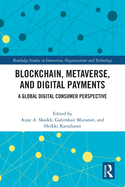 Blockchain, Metaverse, and Digital Payments: A Global Digital Consumer Perspective