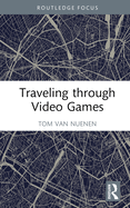 Traveling Through Video Games