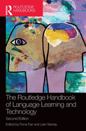 The Routledge Handbook of Language Learning and Technology