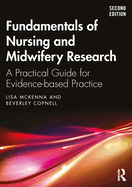 Fundamentals of Nursing and Midwifery Research a Practical Guide for Evidence Based Practice 2ed (Pb 2024)